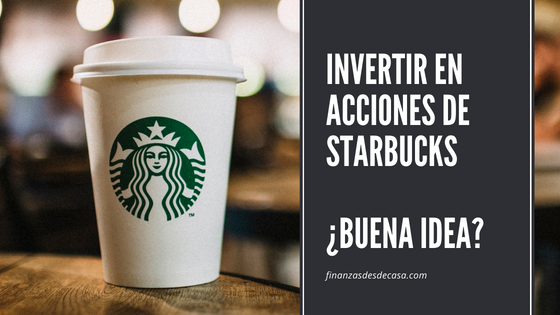 En este momento estás viendo Invertir en Acciones de Starbucks – ¿Te conviene?