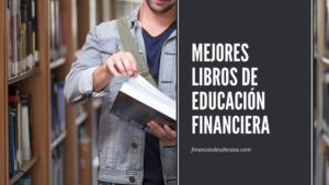 Lee más sobre el artículo Mejores Libros de Educación Financiera