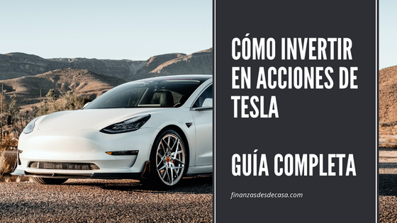 En este momento estás viendo Comprar Acciones de Tesla – Guía paso a paso